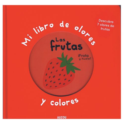 Mi Libro de Olores y Colores Las Frutas Auzou
